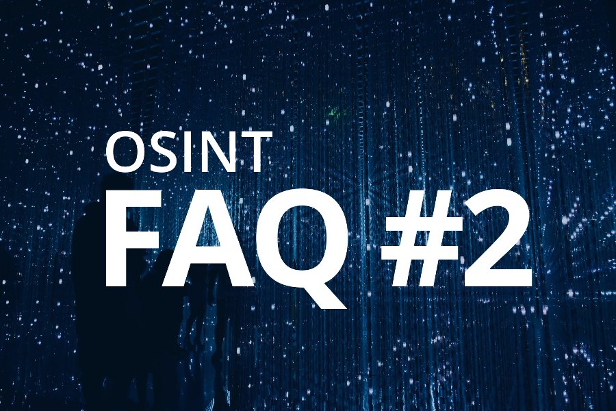 FAQ #2: Why Do OSINT Investigations Require So Much Starting Information?