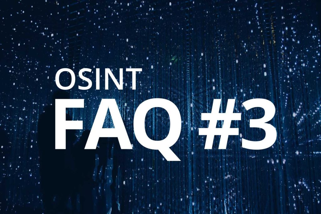 FAQ #3: How Long Does an OSINT Investigation Take? 1 OSINT FAQ #3 How Long Does an OSINT Investigation Take?