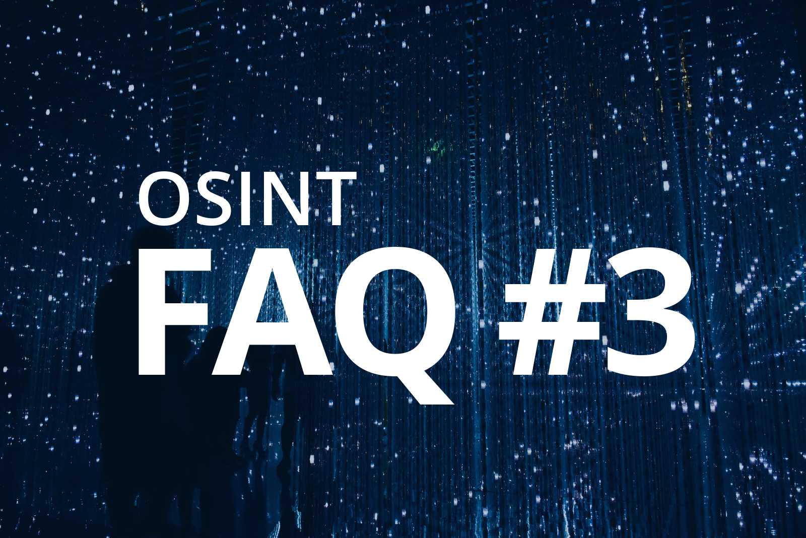 FAQ #3: How Long Does an OSINT Investigation Take?